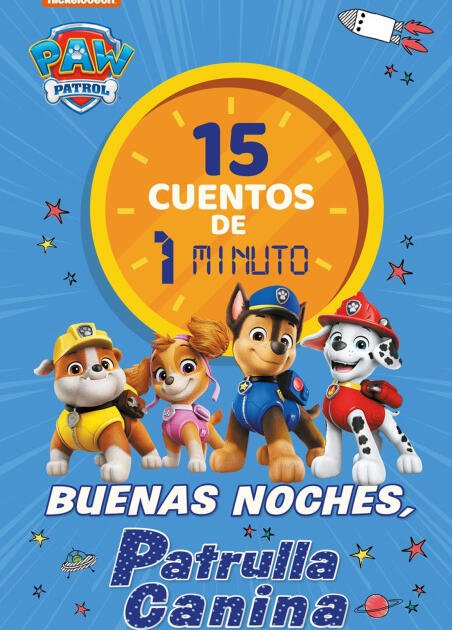 Paw Patrol | Patrulla Canina. Recopilatorio de cuentos - 15 cuentos de 1 minuto. Buenas noches, Patrulla Canina