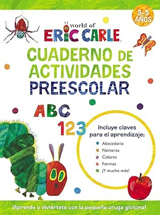 Cuaderno de actividades preescolar (Colección Eric Carle): Aprende con la pequeña oruga glotona