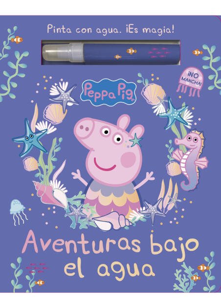 Aventuras bajo el agua (Peppa Pig. Actividades) ¡No mancha!