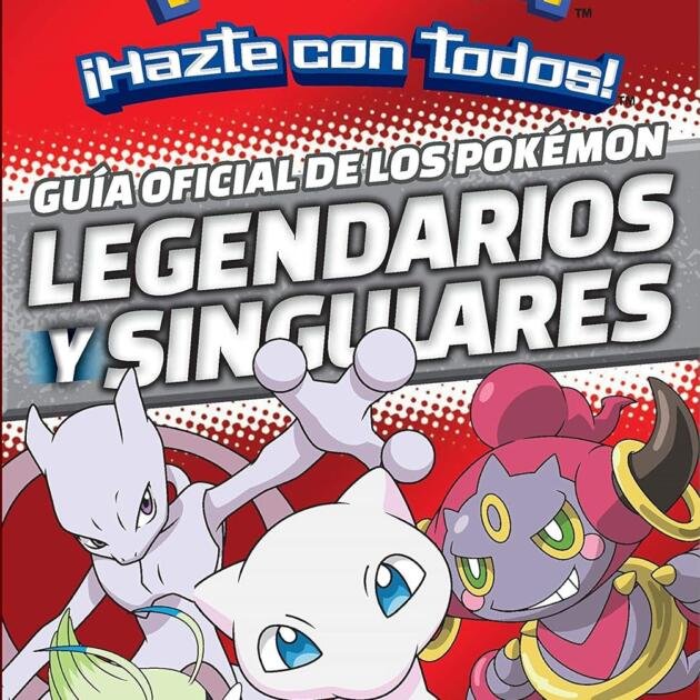 Guía oficial de los Pokémon legendarios y singulares (Libro oficial) (Guía Pokémon): ¡Hazte con todos!