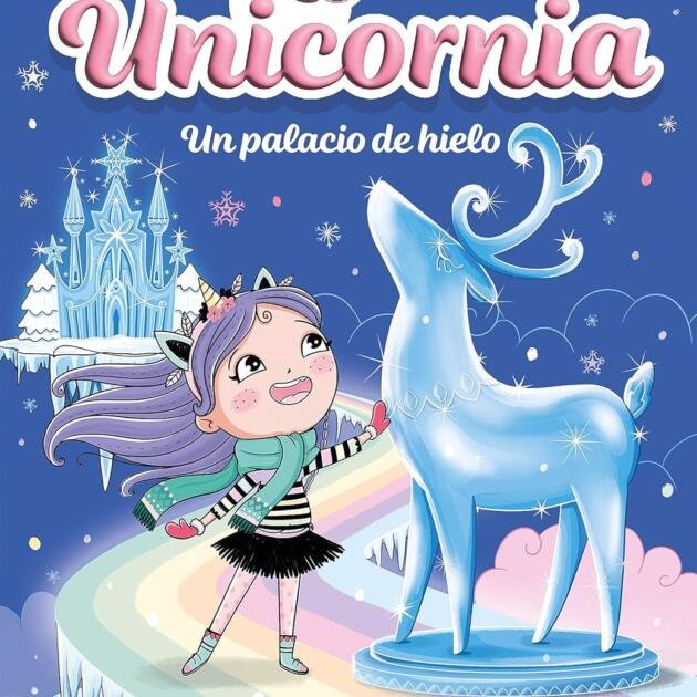 Unicornia 7 - Un palacio de hielo